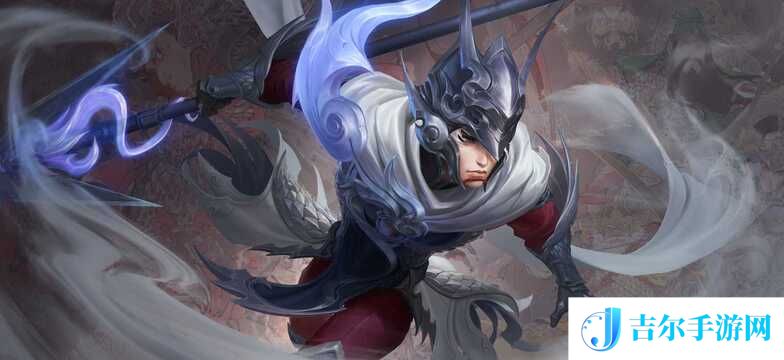 王者荣耀赵云技能介绍 赵云技能详细介绍